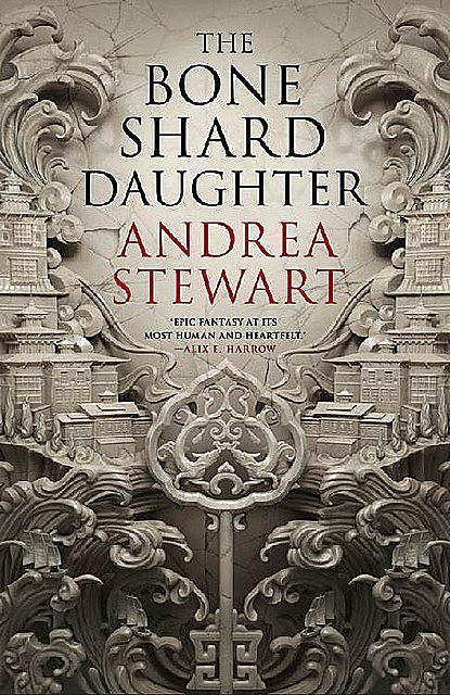 The Bone Shard Daughter: The Drowning Empire Book One, Andrea Stewart