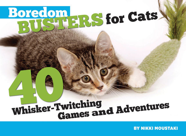 Boredom Busters for Cats, Nikki Moustaki