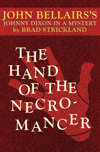 The Hand of the Necromancer, Brad Strickland, John Bellairs