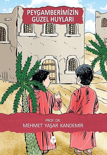 Peygamberimizin Güzel Huyları, Mehmet Yaşar Kandemir