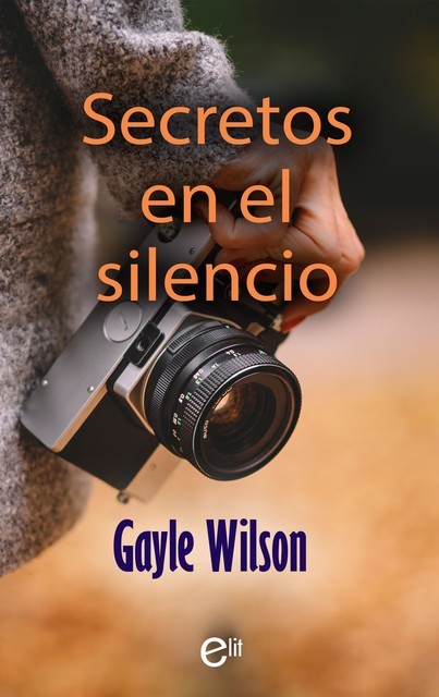 Secretos en el silencio, Gayle Wilson