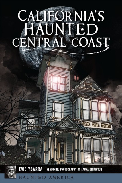 California's Haunted Central Coast, Evie Ybarra