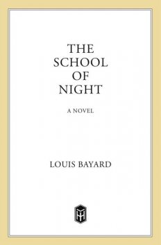 The School of Night, Louis Bayard