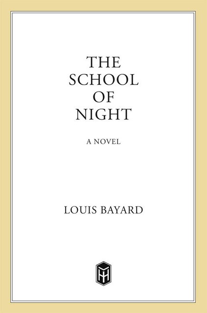 The School of Night, Louis Bayard