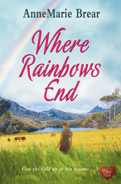 Where Rainbows End, Annemarie Brear