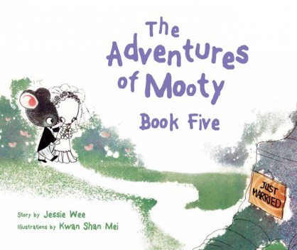 The Adventures of Mooty: Book 5. featuring: Mooty Falls in Love, Mooty Has a Son, Jessie Wee