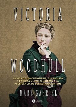 Victoria Woodhull, Mary Gabriel
