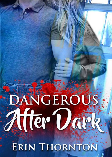 Dangerous After Dark, Erin Thornton