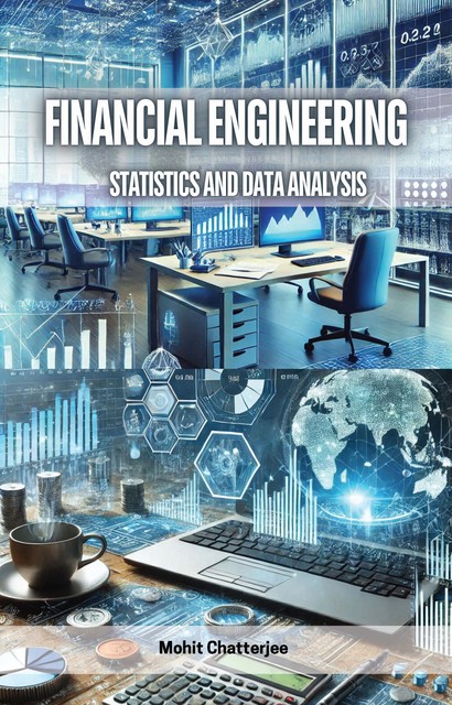 Financial Engineering, Mohit Chatterjee