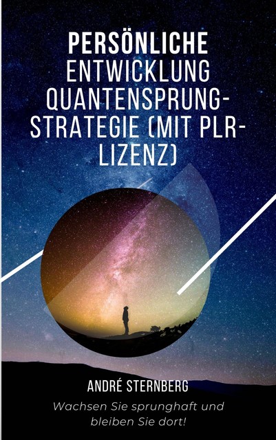 Persönliche Entwicklung Quantensprung-Strategie, André Sternberg