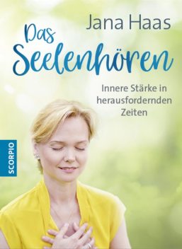 Das Seelenhören, Jana Haas