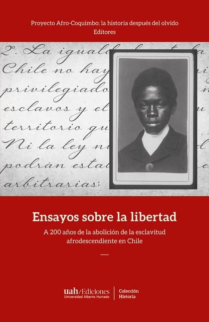 Ensayos sobre la libertad, Proyecto Afro-Coquimbo: la historia después del olvido – Editores