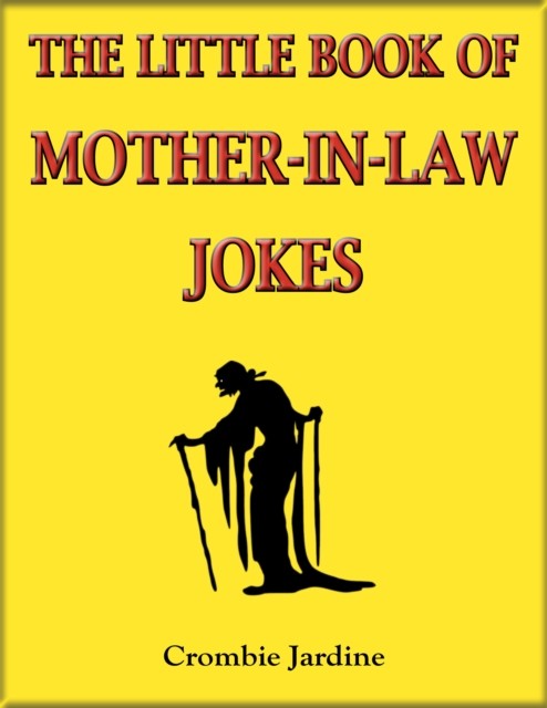 The Little Book of Mother-in-Law Jokes, Crombie Jardine