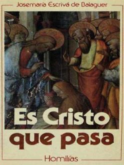 Es Cristo que Pasa, San Josemaria Escriva de Balaguer