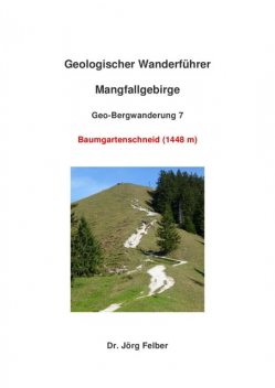 Geo-Bergwanderung 7 Baumgartenschneid (1444 m), Jörg Felber