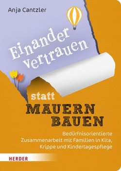 Einander vertrauen statt Mauern bauen, Anja Cantzler