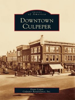 Downtown Culpeper, Inc., Diane Logan, Culpeper Renaissance