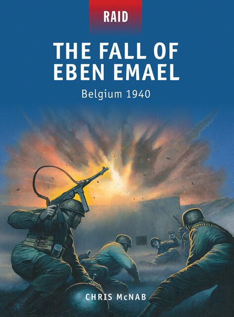 The Fall of Eben Emael, Chris McNab
