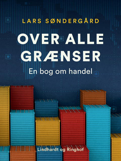 Over alle grænser. En bog om handel, Lars Søndergård