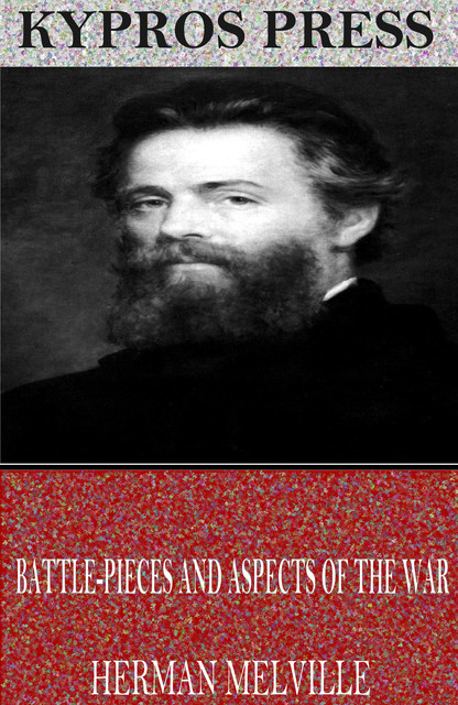 Battle-Pieces and Aspects of the War, Herman Melville