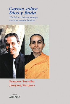 Cartas sobre Dios y Buda, Francesc Torralba, Jamyang Wangmo