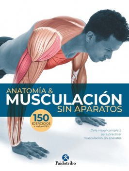 Anatomía & musculación sin aparatos (Color), Guillermo Seijas Albir