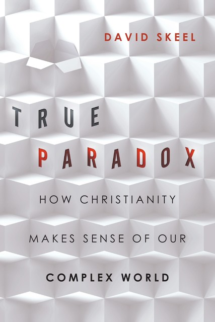 True Paradox, David Skeel
