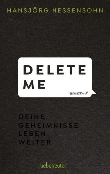 Delete Me, Hansjörg Nessensohn