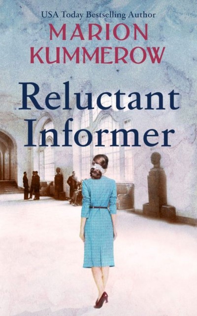 Reluctant Informer, Marion Kummerow