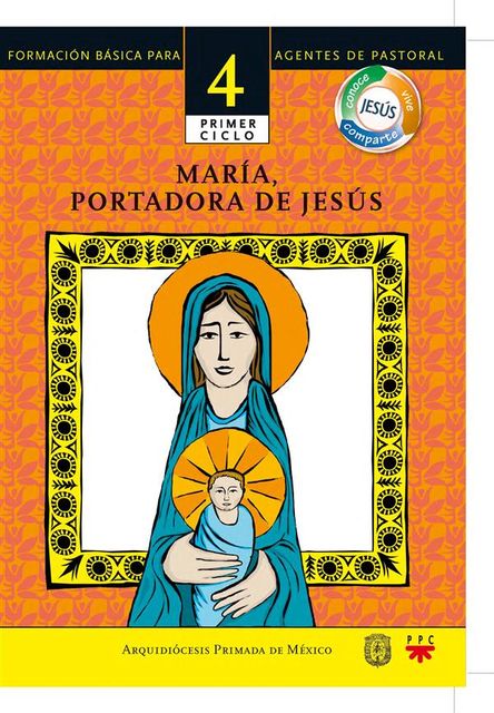 Manual 4. María, portadora de Jesús, Arquidiócesis de México