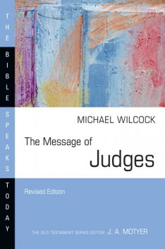 The Message of Judges, Michael Wilcock