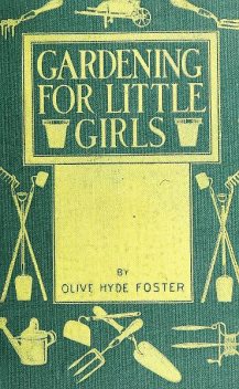 Gardening for Little Girls, Olive Hyde Foster