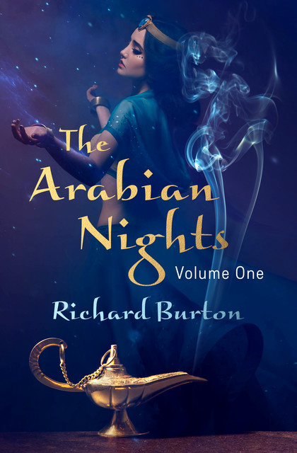 The Arabian Nights Volume One, Richard Burton