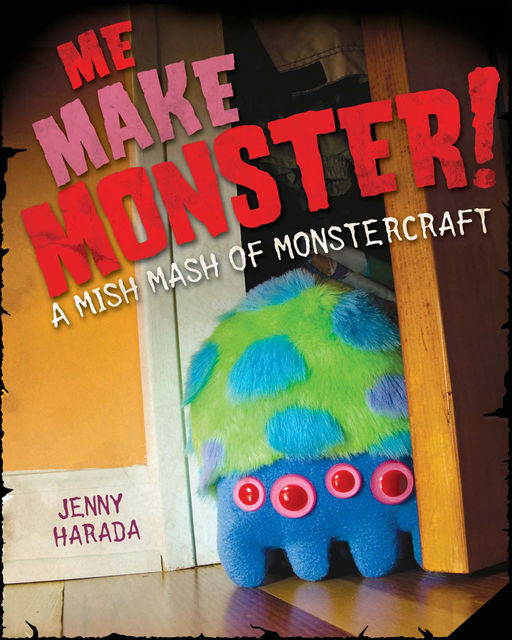 Me Make Monster, Jenny Harada