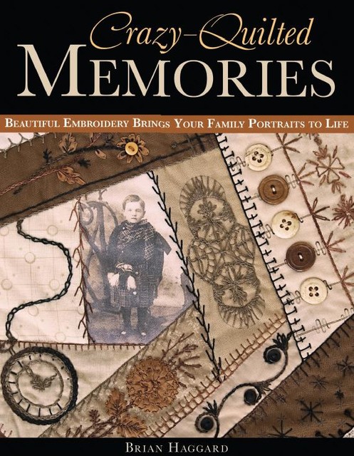 Crazy-Quilted Memories, Brian Haggard