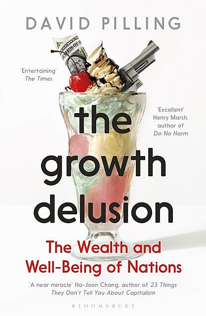 The Growth Delusion, David Pilling