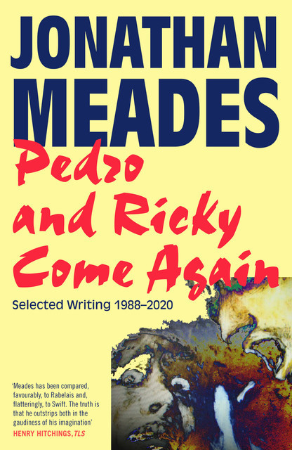 Pedro and Ricky Come Again, Jonathan Meades