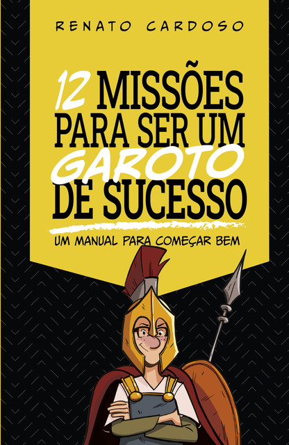 12 Missões para ser um Garoto de Sucesso, Renato Cardoso