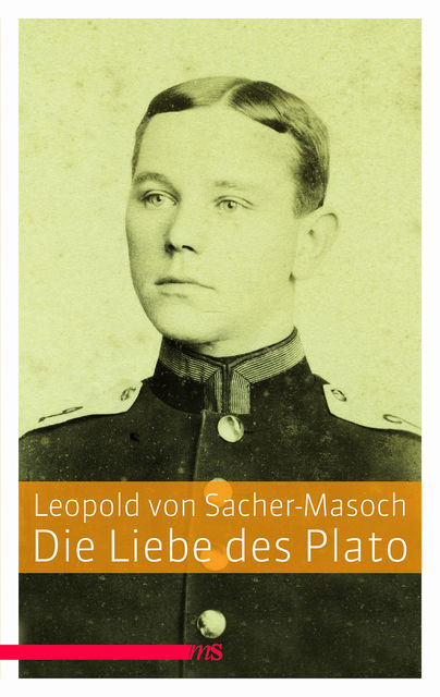 Die Liebe des Plato, Leopold von Sacher-Masoch
