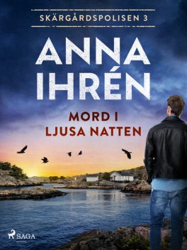 Mord i ljusa natten, Anna Ihrén