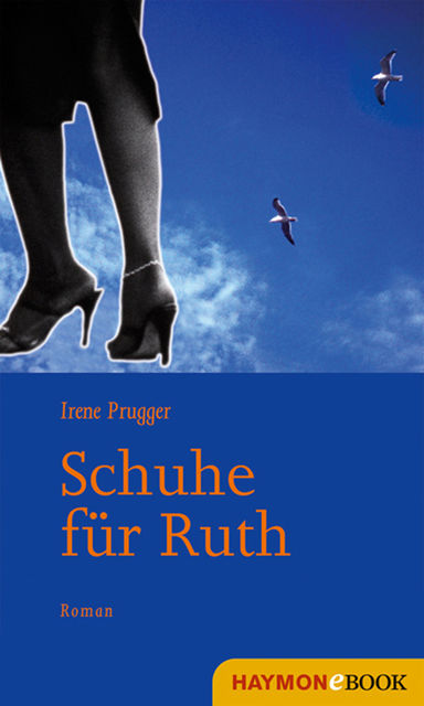 Schuhe für Ruth, Irene Prugger