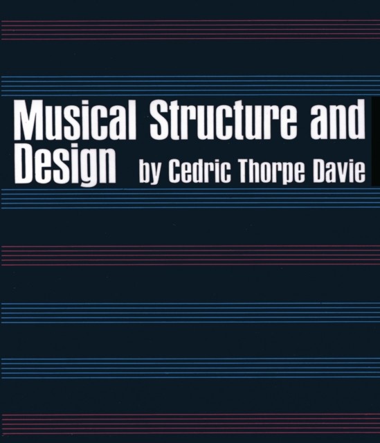 Musical Structure and Design, Cedric T.Davie