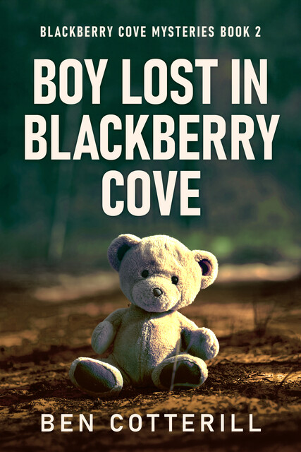 Boy Lost in Blackberry Cove, Ben Cotterill
