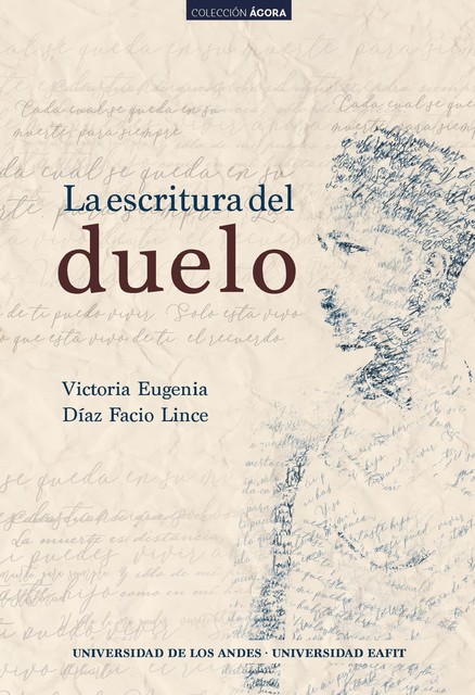 La escritura del duelo, Victoria Eugenia Díaz Facio Lince
