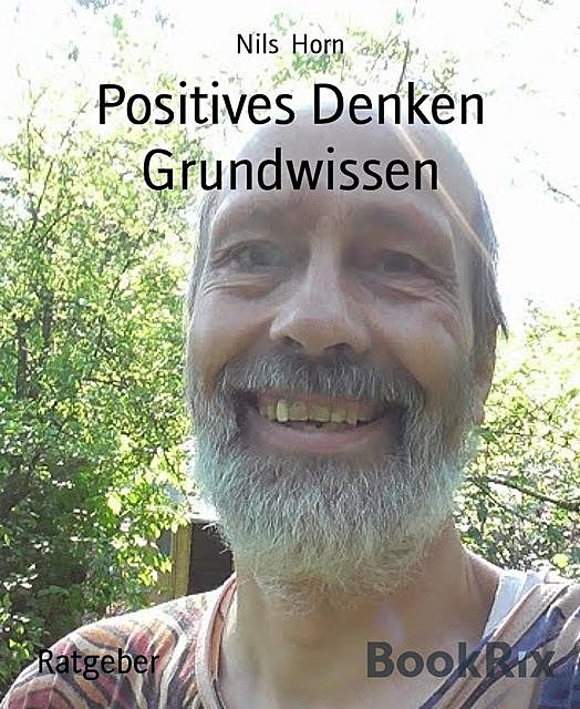 Positives Denken Grundwissen, Nils Horn