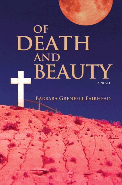Of Death and Beauty, Barbara Grenfell Fairhead