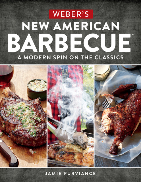 Weber's New American Barbecue, Purviance Jamie