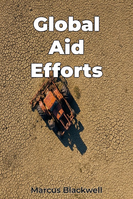 Global Aid Efforts, Marcus Blackwell