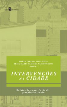 Intervenções na Cidade, MARIA TARCISA SILVA BEGA