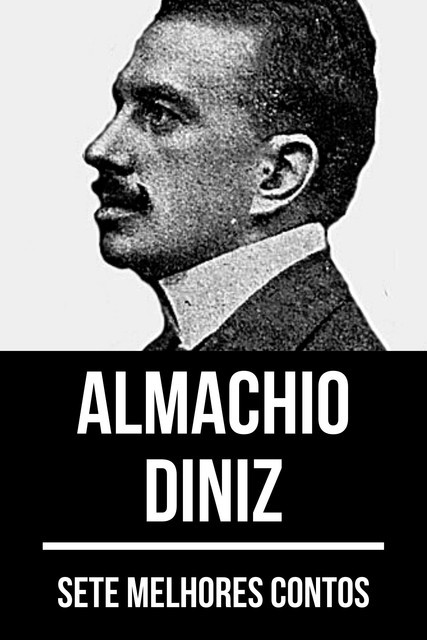 7 melhores contos de Almachio Diniz, Almachio Diniz, August Nemo
